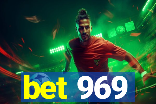 bet 969